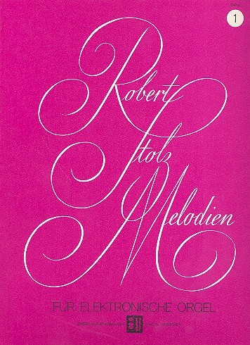 Robert Stolz-Melodien Band 1