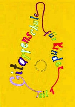 Gitarrenschule für Kinder Band 1