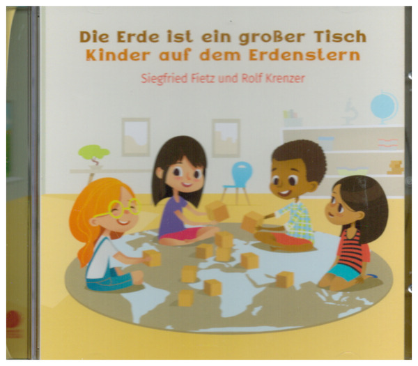 Kinder auf dem Erdenstern  und  Die Erde ist ein großer Tisch