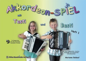 Akkordeonspiel mit Tasti und Basti Band 1