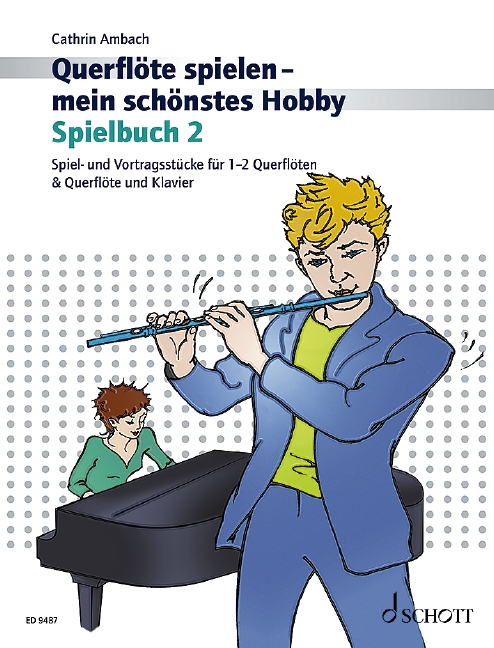 Querflöte spielen - mein schönstes Hobby Spielbuch Band 2