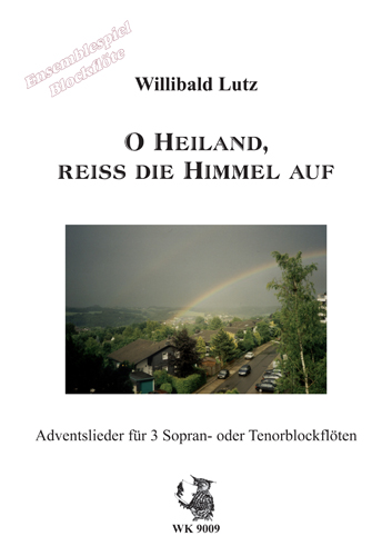 O Heiland, reiss die Himmel auf