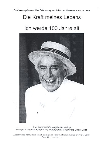 Die Kraft meines Lebens  und  Ich werde 100 Jahre alt
