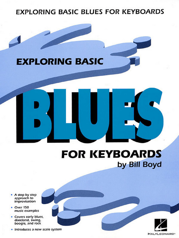 EXPLORING BASIC BLUES FOR KEYBOARDS