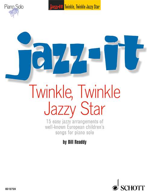 Jazz-it 15 easy jazzy - arrangements of well-known children's songs