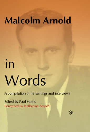 Malcolm Arnold in Words 