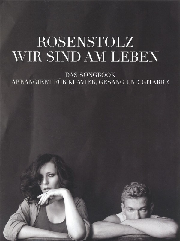 Rosenstolz: Wir sind am Leben