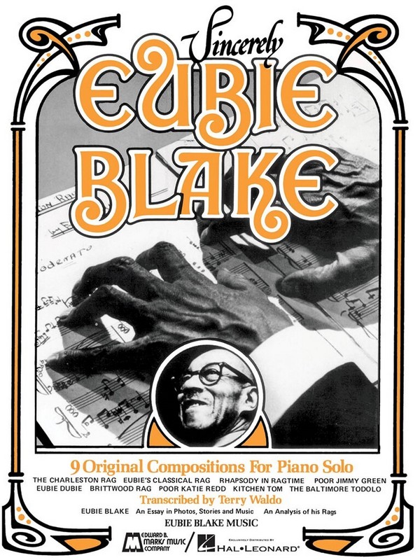 Sincerely Eubie Blake: 9 original