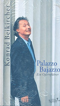 Palazzo Bajazzo Ein Opernführer