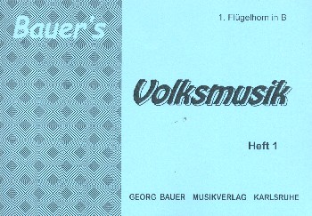 Bauers Volksmusik Band 1