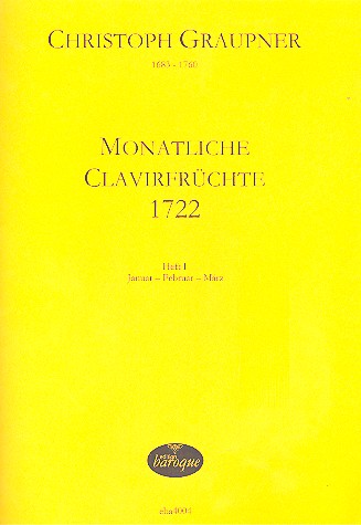 Monatliche Clavierfrüchte 1722 Band 1 (Januar - Februar - März)