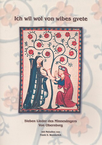 Ich wil wol von wibes gvete 7 Lieder des