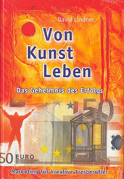 Von Kunst leben das Geheimnis des