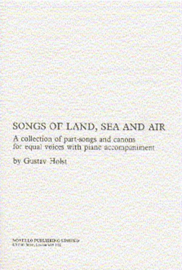 Songs of Land, Sea and Air a collection of