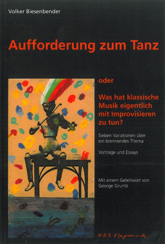 Aufforderung zum Tanz oder  Was hat Musik eigentlich mit Improvisiere zu tun?
