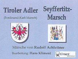 Tiroler Marsch und Seyffertitz Marsch