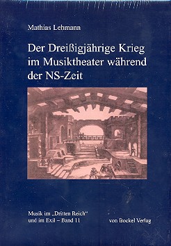 Der Dreißigjährige Krieg im Musiktheater während der NS-Zeit