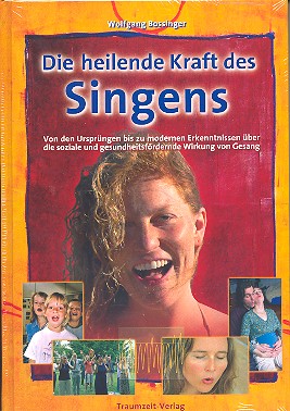 Die heilende Kraft des Singens Von den