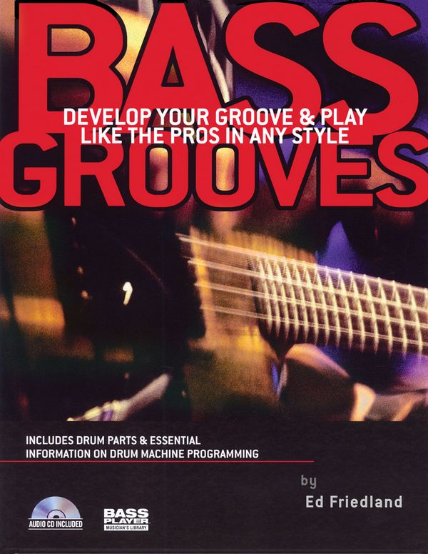 Bass grooves - Develop your groove and play like the pros in any style