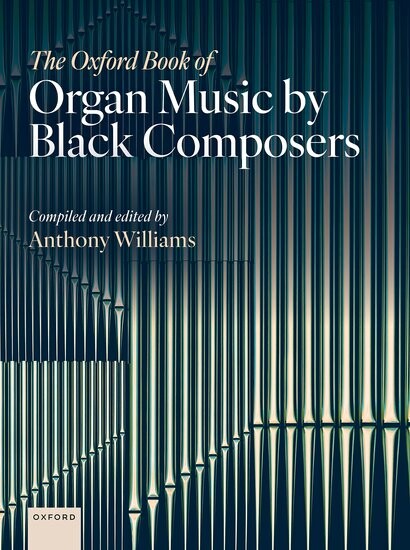 The Oxford Book of Organ Music by Black Composers