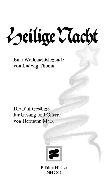 Heilige Nacht Weihnachtslegende - in 5 Gesängen