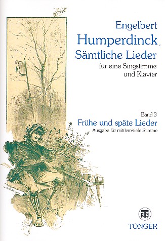 Sämtliche Lieder Band 3: Frühe und späte Lieder 