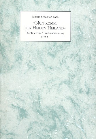 Nun komm, der Heiden Heiland BWV61