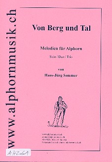 Von Berg und Tal Melodien für Alphorn