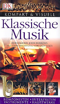 Klassische Musik kompakt und visuell Komponisten, Interpreten,