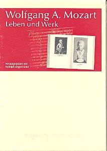 Wolfgang A. Mozart Leben und Werk