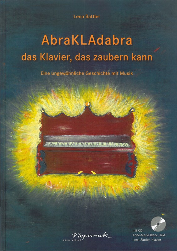 Abrakladabra das Klavier kann zaubern (+CD)