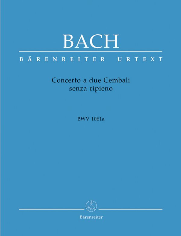 Concerto a due cembali senza ripieno BWV1061a 