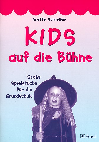 Kids auf die Bühne Band 1 (+CD)