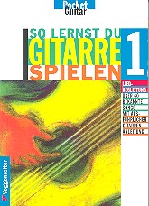 So lernst du Gitarre spielen Band 1