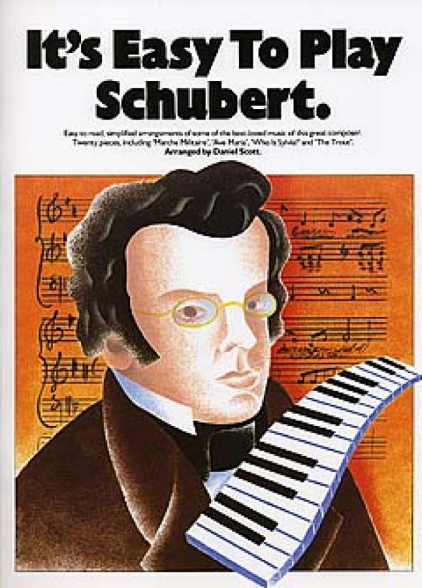 It's easy to play Schubert