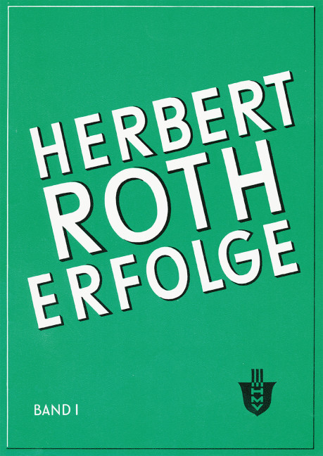 Herbert Roth Erfolge Band 1