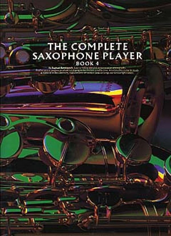 The complete Saxophone Player vol.4