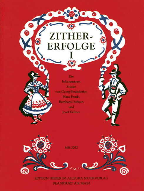 Zither-Erfolge Die bekanntesten Stücke von Georg Freundorfer u.a.