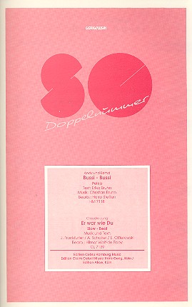 Bussi-Bussi  und  Er war wie du: