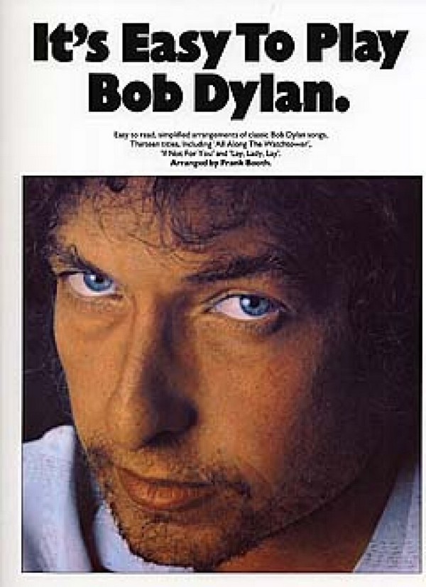 It's easy to play Bob Dylan: