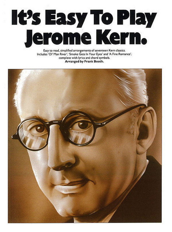 It's easy to play Jerome Kern: