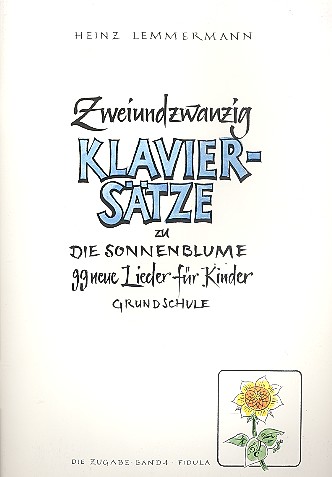 22 Klaviersätze zu 'Die Sonnenblume'