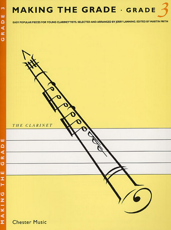 Making the Grade 3 - easy popular pieces for young clarinettists, clarinet and piano