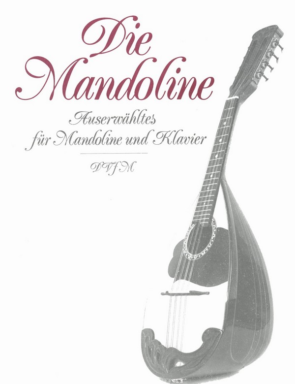 Die Mandoline - Ausgewähltes für Unterricht, Haus und Konzert
