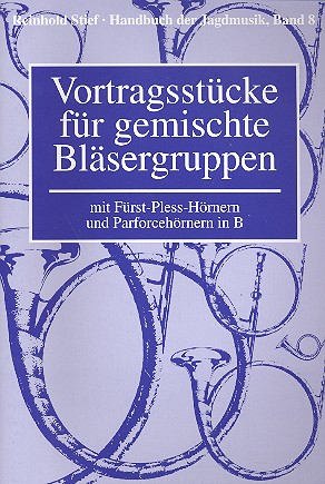 Handbuch der Jagdmusik Band 8 - Vortragsstücke für gemischte Bläsergruppen