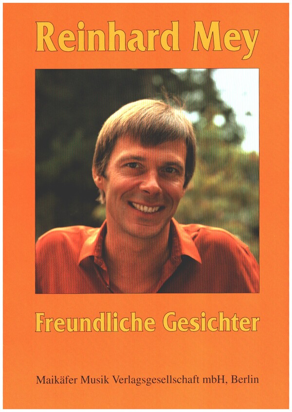 Reinhard Mey: Freundliche