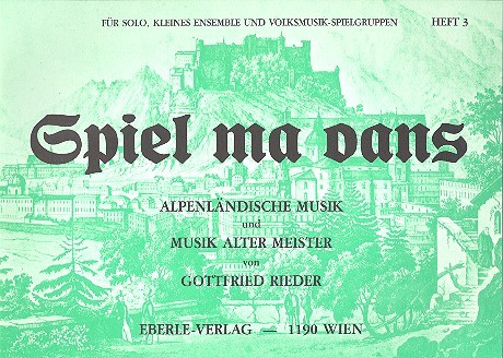 Spiel ma oans Band 3 Alpenländische