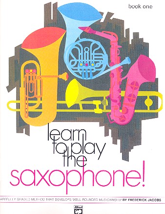 Learn to play the Saxophone! vol.1