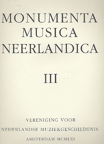 Monumenta Musica Neerlandica vol.3