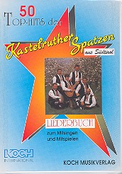 50 Top-Hits der Kastelruther Spatzen aus Südtirol